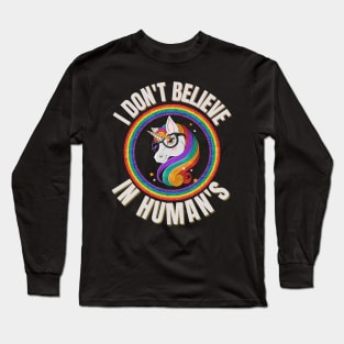 i dont believe in humans Long Sleeve T-Shirt